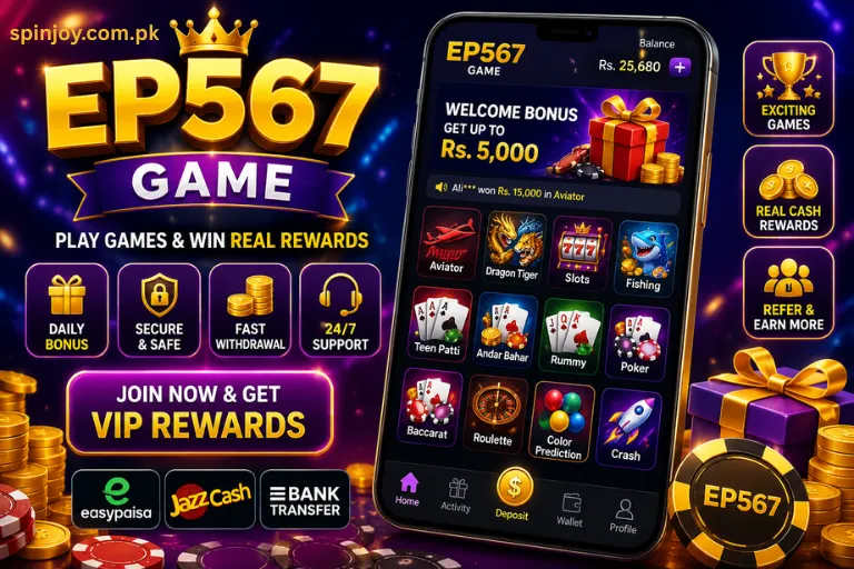 EP567 Game promotional banner featuring a mobile gaming app with welcome bonus, VIP rewards, daily bonus, fast withdrawal, Easypaisa, JazzCash, bank transfer, and multiple casino-style games.